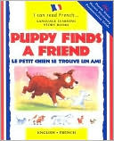 Puppy Finds a Friend (Le Petit Chien Se Trouve Un Ami) (I Can Read)