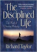 Disciplined Life: The Mark of Christian Maturity
