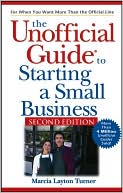 The Unofficial Guide to Starting a Small Business