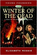 1609: Winter of the Dead: A Novel of the Founding of Jamestown
