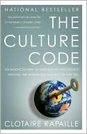 The Culture Code: An Ingenious Way to Understand Why People around the World Live and Buy as They Do