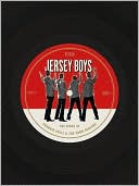 Jersey Boys: The Story of Frankie Valli and The Four Seasons