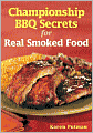 Championship BBQ Secrets for Real Smoked Food
