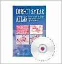 The Direct Smear Atlas: A Monograph of Gram-Stained Smear Preparations of Clinical Specimens