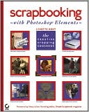 Scrapbooking with Photoshopa Elements: The Creative Cropping Cookbook