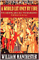 A World Lit Only by Fire: The Medieval Mind and the Renaissance - Portrait of an Age