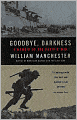 Goodbye, Darkness: A Memoir of the Pacific War