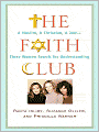 The Faith Club: A Muslim, a Christian, a Jew--Three Women Search for Understanding