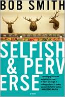 Selfish and Perverse