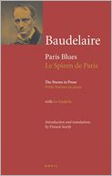 Charles Baudelaire: Paris Blues: Poems in Prose (Le Spleen de Paris: Petits Poemes en prose)