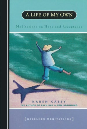A Life of My Own: Meditations on Hope and Acceptance