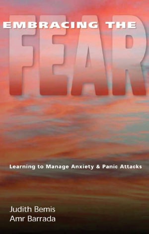 Embracing the Fear: Learning to Manage Anxiety and Panic Attacks