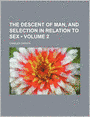 The Descent Of Man, And Selection In Relation To Sex (Volume 2)