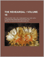 The Rehearsal; First Acted 7 Dec. 1671. Published ?July 1672. With Illustrations From Previous Plays, Etc.