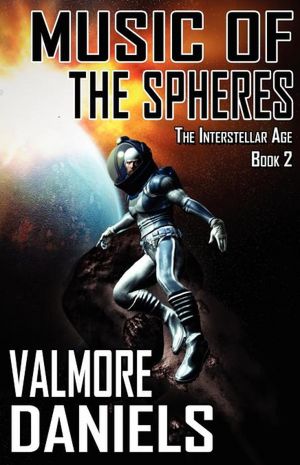 Music Of The Spheres (The Interstellar Age Book 2)