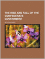 The Rise And Fall Of The Confederate Government (2)