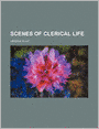 Scenes Of Clerical Life (9)
