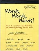 Words, Words, Words: Ready-to-Use Games and Activities for Vocabulary Building, Grades 7-12
