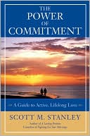 Power of Commitment: A Guide to Active, Lifelong Love