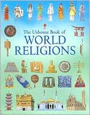 The Usborne Book of World Religions