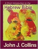 A Short Introduction to the Hebrew Bible by John J. Collins: Book Cover
