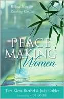 download Peacemaking Women : Biblical Hope for Resolving Conflict book