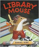 Library Mouse by Daniel Kirk: Book Cover