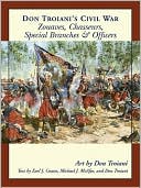 Don Troiani's Civil War Zouaves and Chasseurs, and Special Branches and General Officers