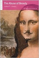 Abuse of Beauty: Aesthetics and the Concept of Art (The Paul Carus Lectures Series 21)