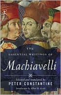 The Essential Writings of Machiavelli