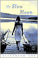 The Slow Moon