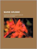 Marie Grubbe; A Lady Of The Seventeenth Century