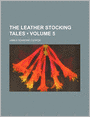 The Leather Stocking Tales (Volume 5)