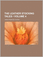 The Leather Stocking Tales (Volume 4)
