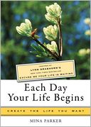Each Day Your Life Begins