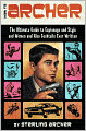 How to Archer: The Ultimate Guide to Espionage, Style, Women, and Cocktails Ever Written