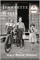 Half Broke Horses: A True-Life Novel