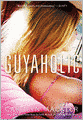 Guyaholic
