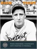 High and Tight: Hank Greenberg Confronts Anti-Semitism in Baseball
