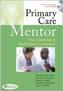 Primary Care Mentor: Your Clerkship & Shelf Exam Companion