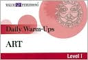 Daily Warm-Ups: Art Level 1