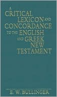 A Critical Lexicon and Concordance to the English and Greek New Testament