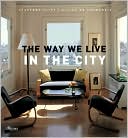 The Way We Live in the City