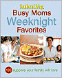 Southern Living: Busy Moms Weeknight Favorites: 130 Suppers Your Family Will Love