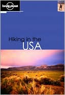 download Hiking in the USA (Lonely Planet Walking Series) book