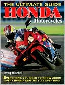 Honda Motorcycles: Everything You Need to Know About Every Honda Motorcycle Ever Built