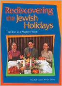 Rediscovering the Jewish Holidays: Tradition in a Modern Voice