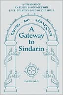 A Gateway to Sindarin: A Grammar of an Elvish Language from J. R. R. Tolkien's Lord of the Rings