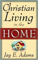 Christian Living in the Home