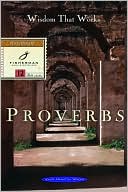Proverbs: Wisdom that Works